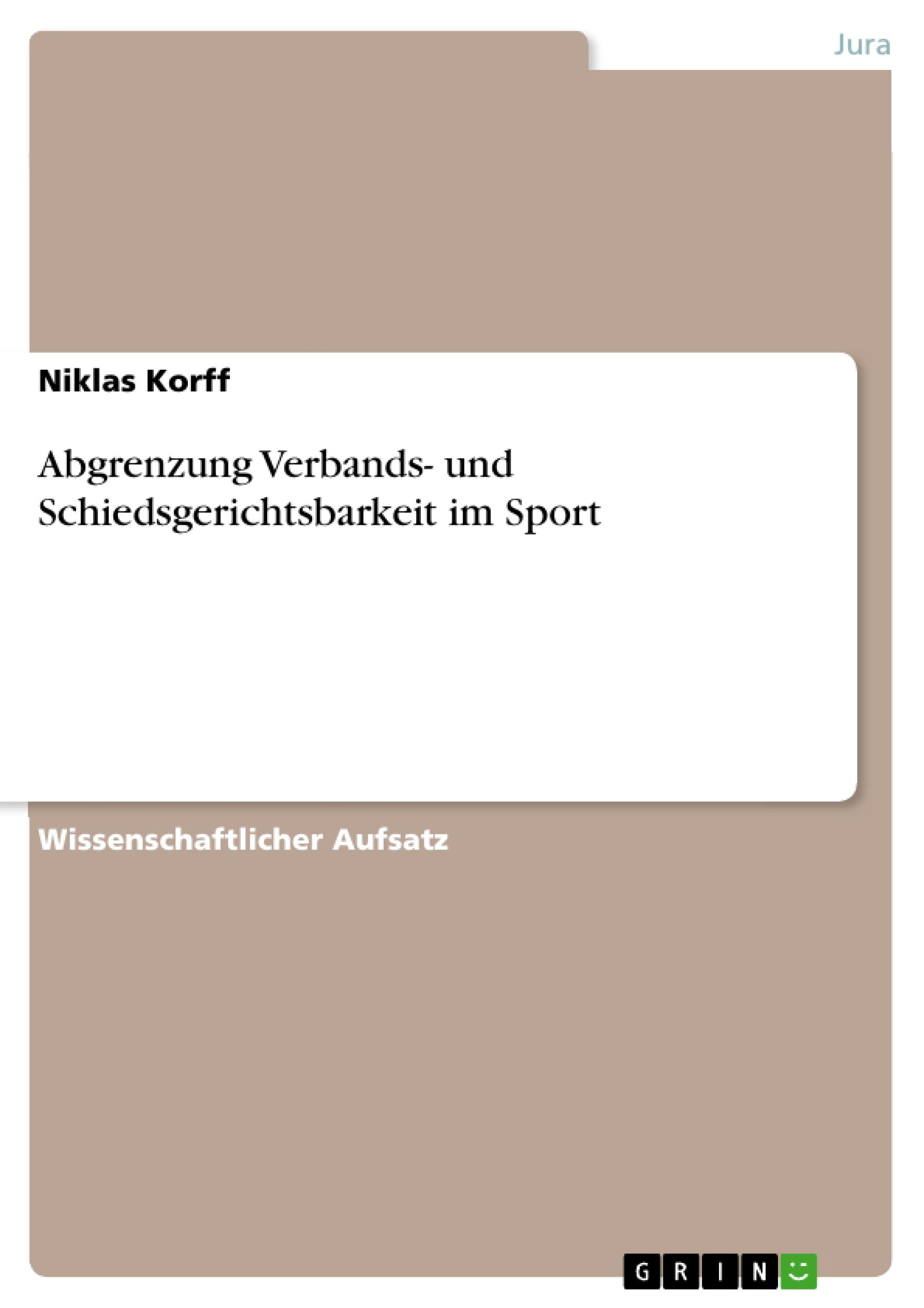 Abgrenzung Verbands- und Schiedsgerichtsbarkeit im Sport