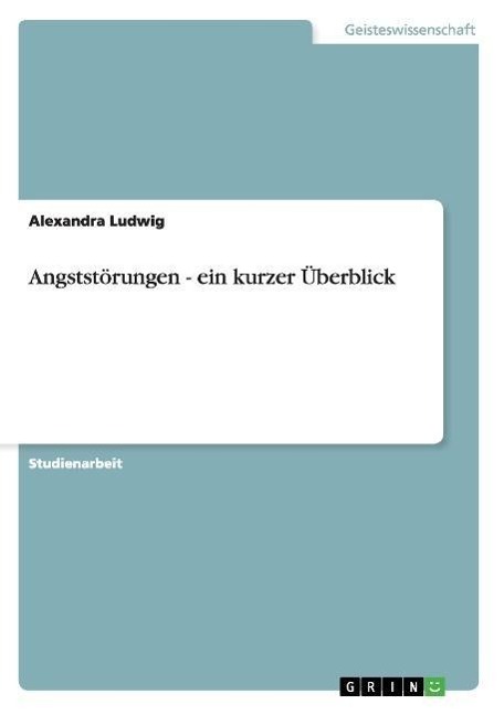 Angststörungen - ein kurzer Überblick