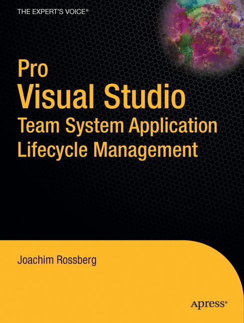 Pro Visual Studio Team System Application Lifecycle Management