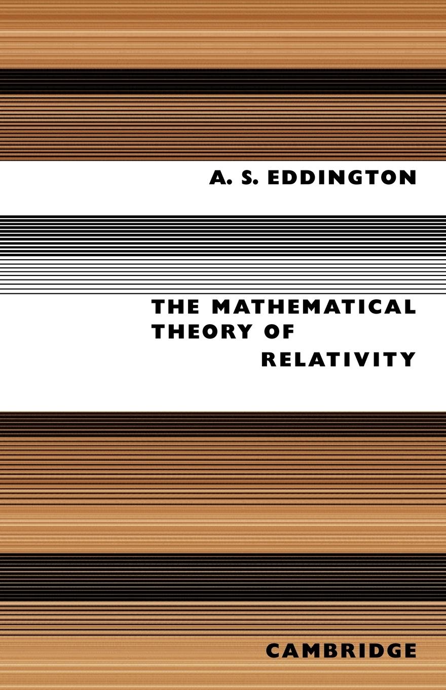 The Mathematical Theory of Relativity