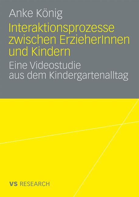 Interaktionsprozesse zwischen ErzieherInnen und Kindern