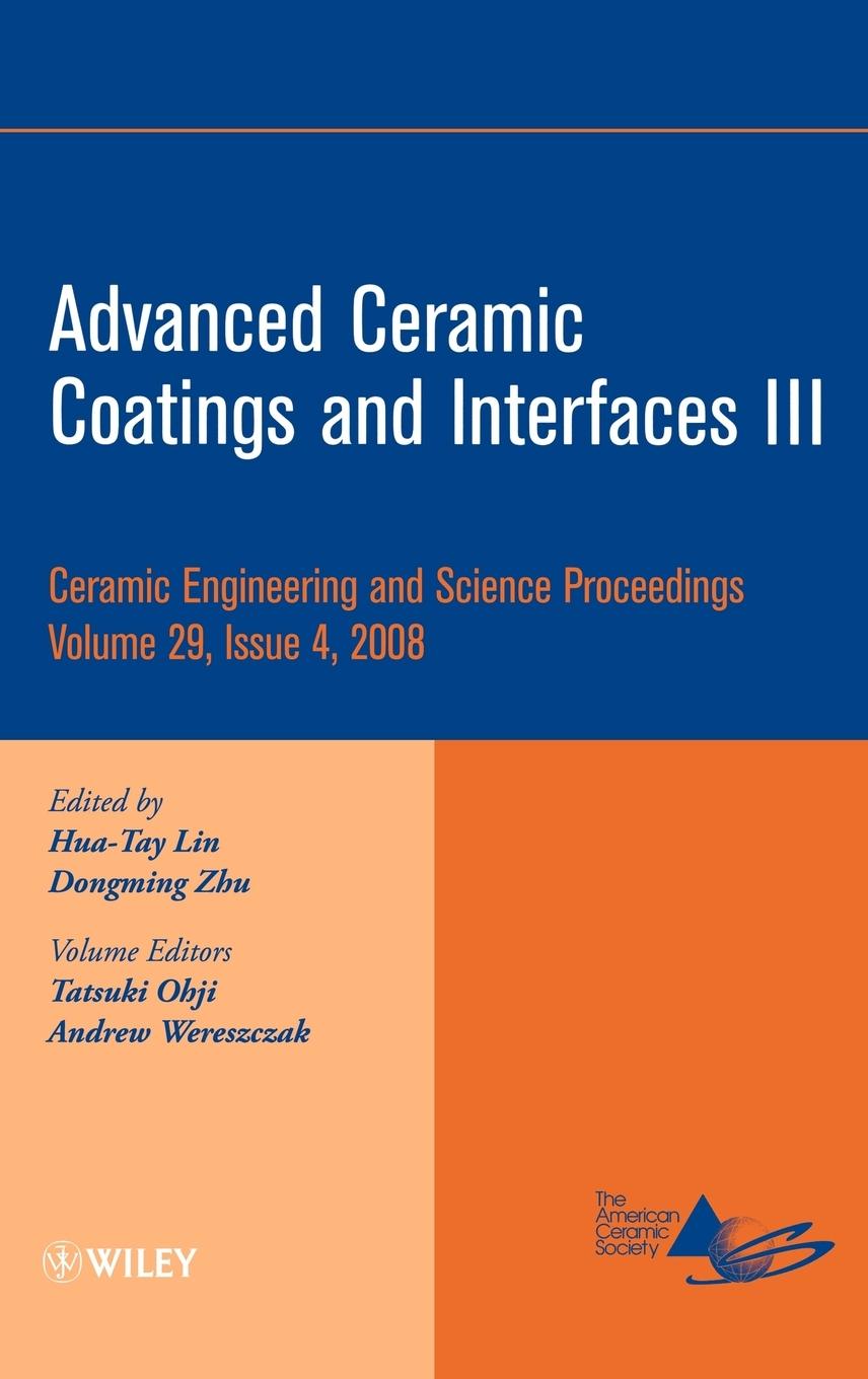 Advanced Ceramic Coatings and Interfaces III, Volume 29, Issue 4