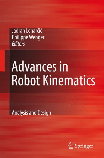 Advances in Robot Kinematics: Analysis and Design