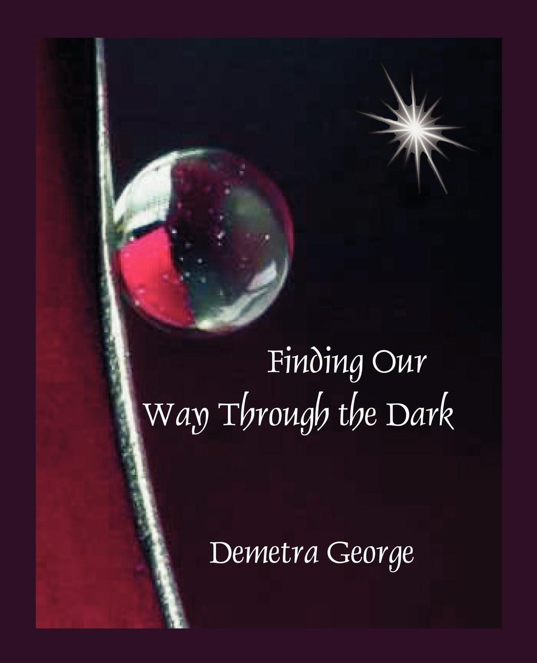 Finding our Way through the Dark