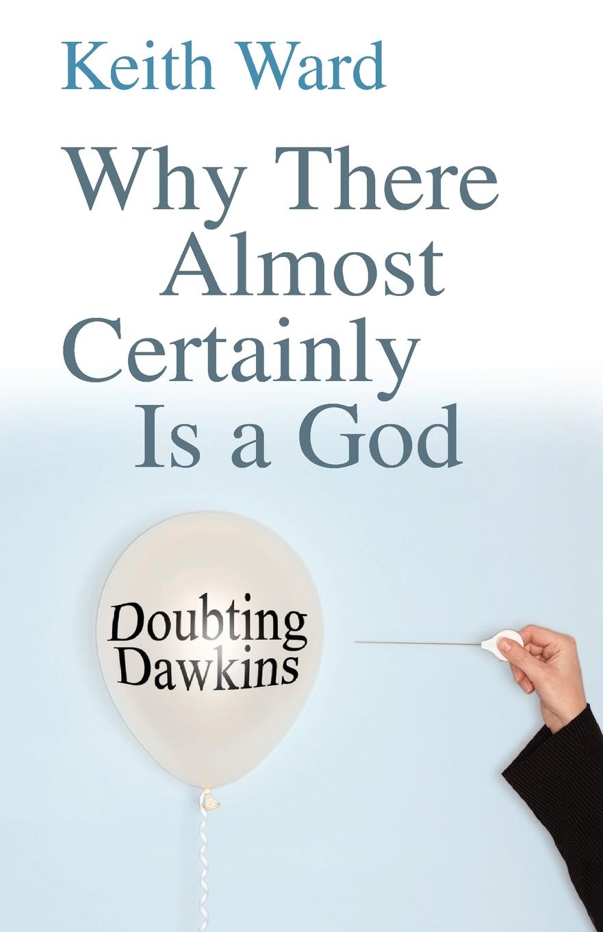 Why There Almost Certainly Is a God