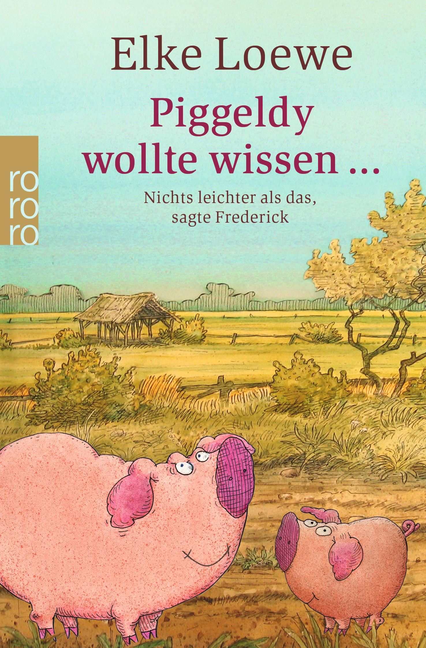 Piggeldy wollte wissen ...