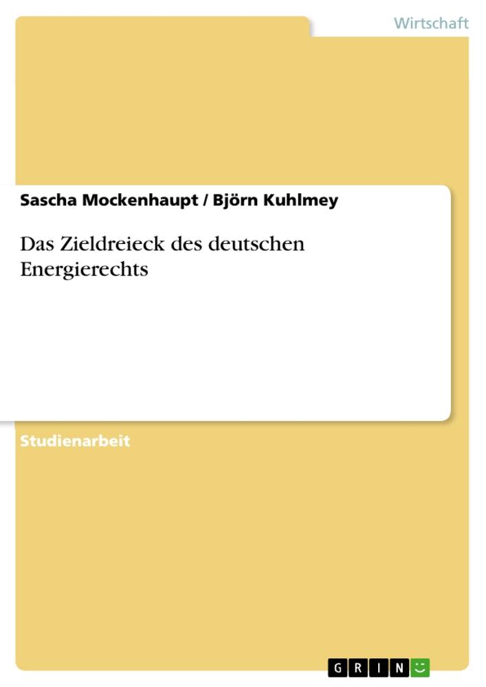 Das Zieldreieck des deutschen Energierechts