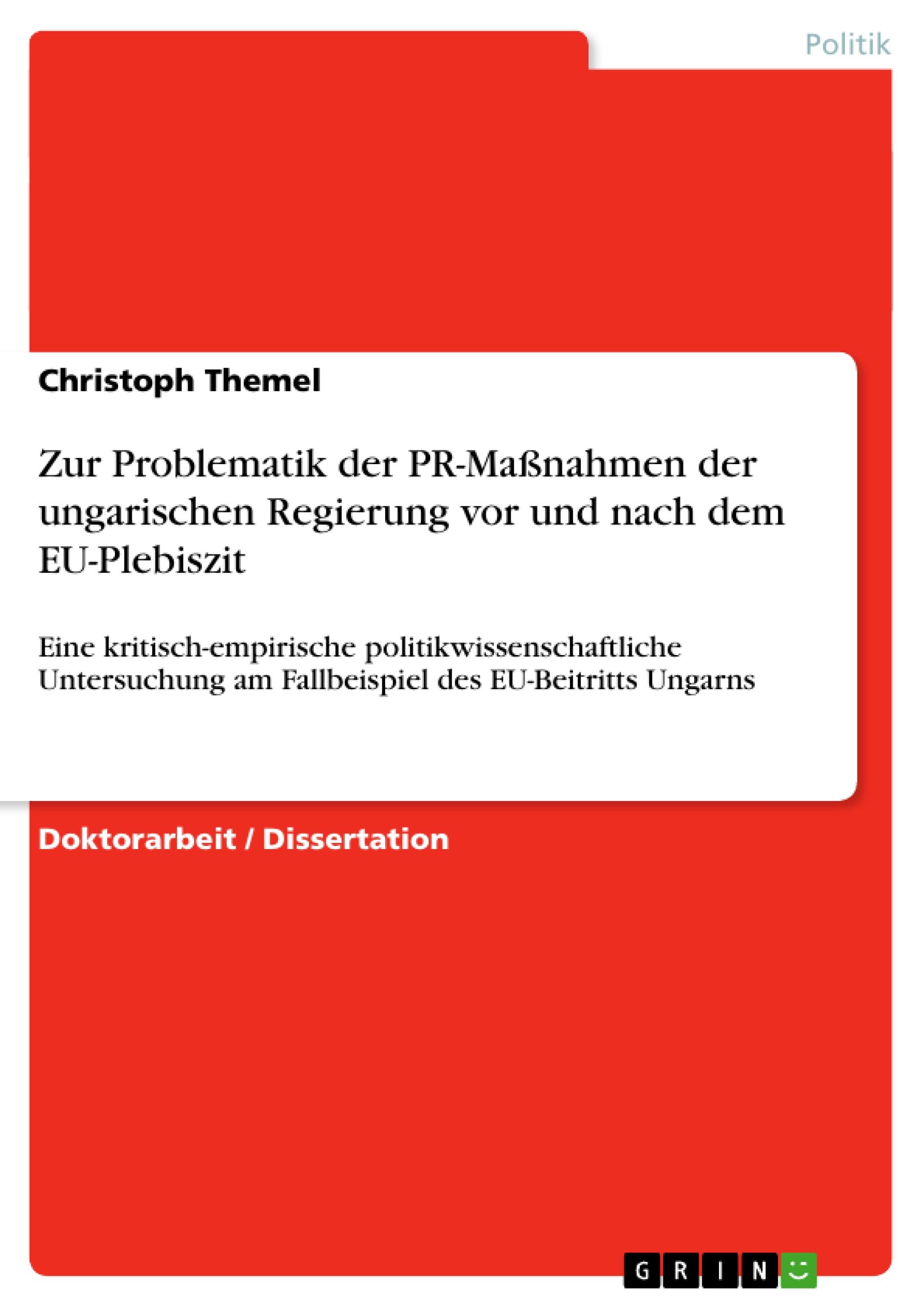 Zur Problematik der PR-Maßnahmen der ungarischen Regierung vor und nach dem EU-Plebiszit