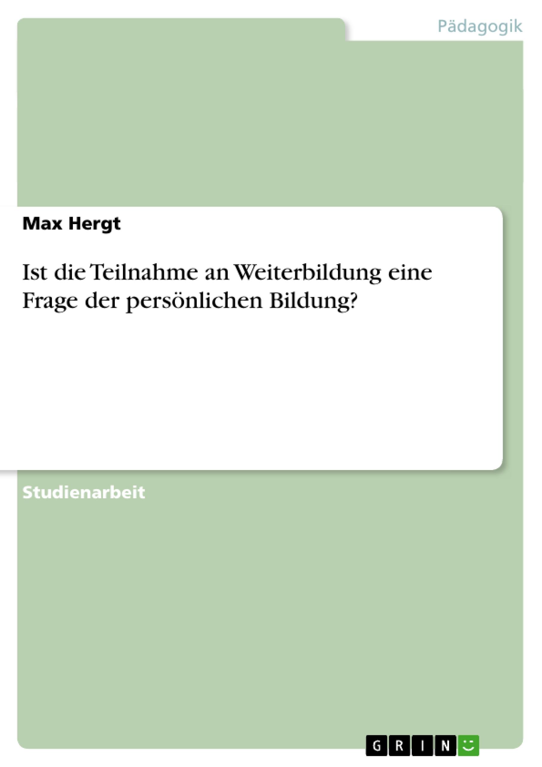 Ist die Teilnahme an Weiterbildung eine Frage der persönlichen Bildung?