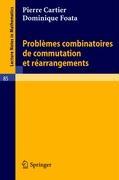 Problemes combinatoires de commutation et rearrangements