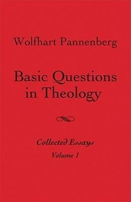 Basic Questions in Theology, Volume 1