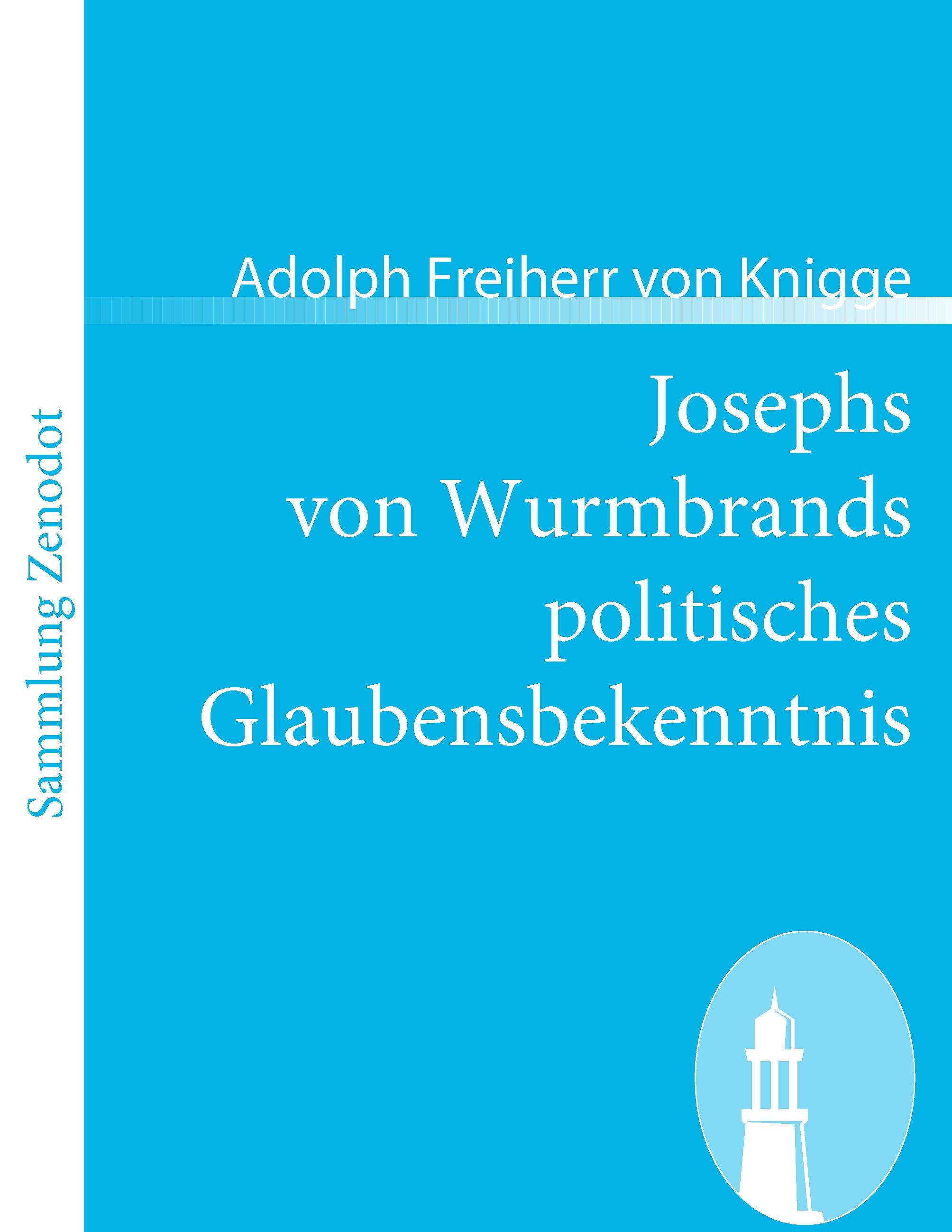 Josephs von Wurmbrands politisches Glaubensbekenntnis