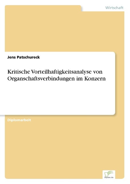 Kritische Vorteilhaftigkeitsanalyse von Organschaftsverbindungen im Konzern