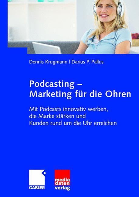 Podcasting - Marketing für die Ohren