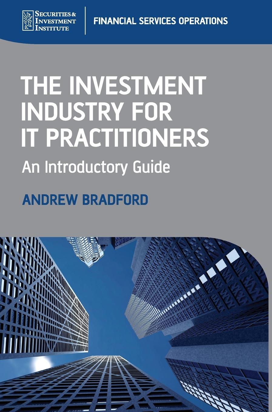 The Investment Industry for It Practitioners