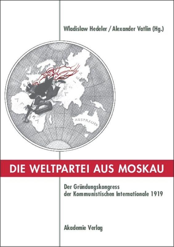 Die Weltpartei aus Moskau