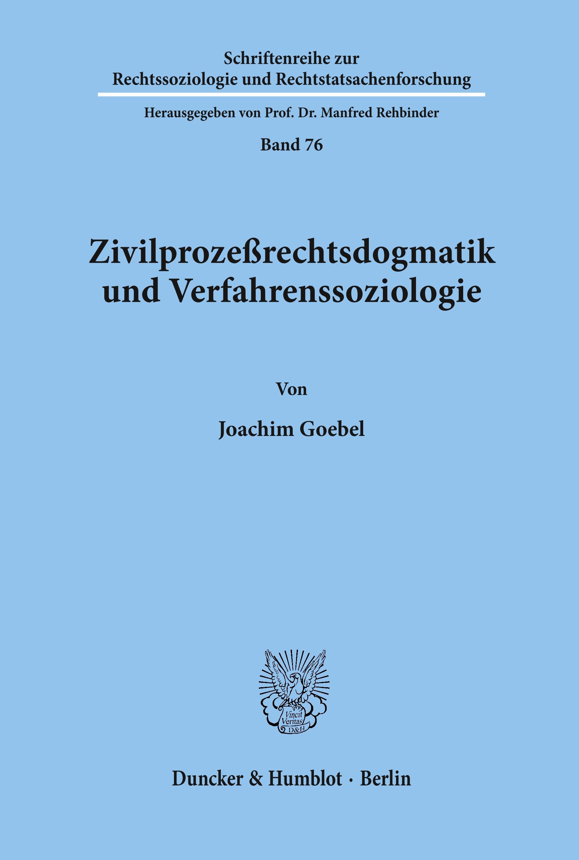 Zivilprozeßrechtsdogmatik und Verfahrenssoziologie.