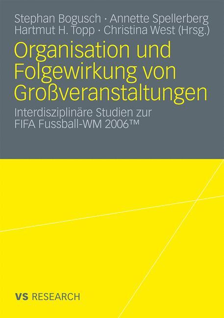 Organisation und Folgewirkung von Großveranstaltungen