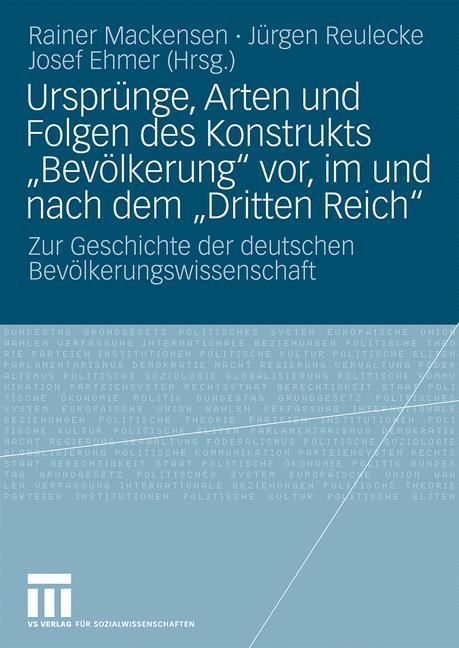 Ursprünge, Arten und Folgen des Konstrukts "Bevölkerung" vor, im und nach dem "Dritten Reich"