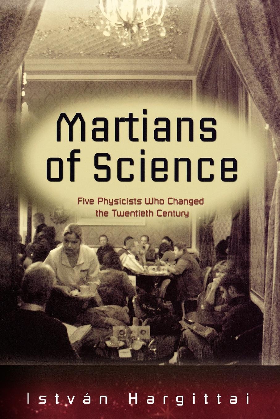 The Martians of Science