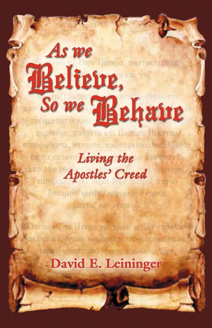 AS WE BELIEVE, SO WE BEHAVE