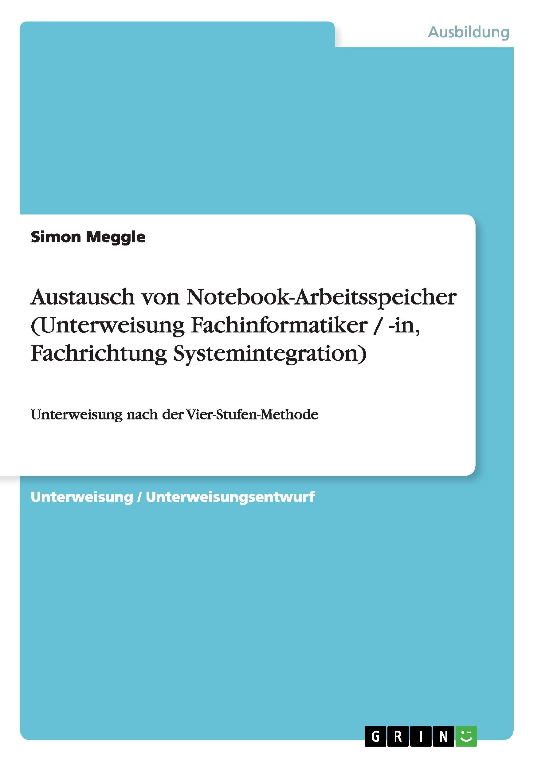 Austausch von Notebook-Arbeitsspeicher (Unterweisung Fachinformatiker / -in, Fachrichtung Systemintegration)