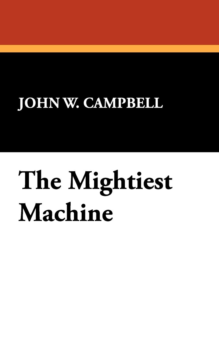 The Mightiest Machine