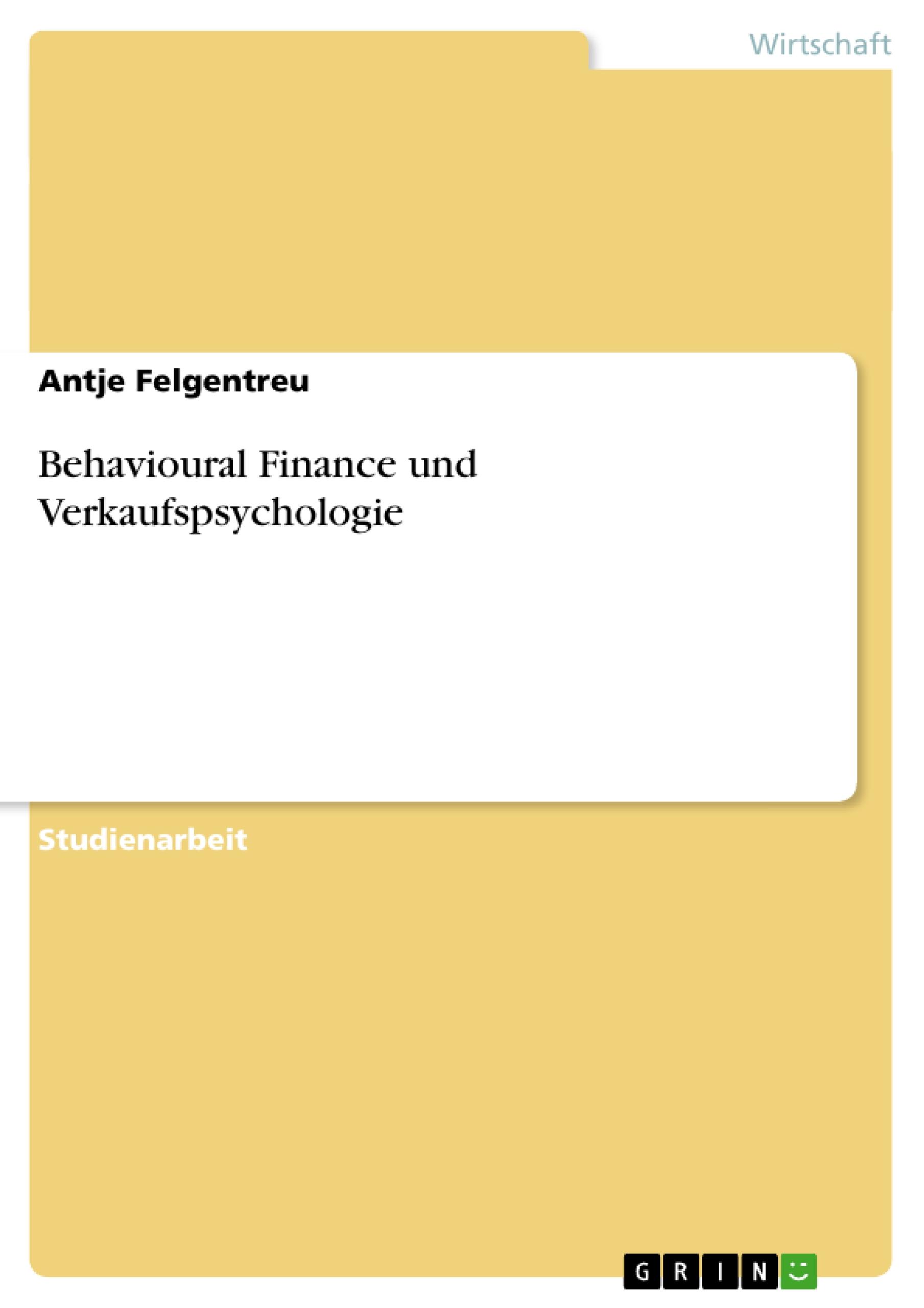 Behavioural Finance und Verkaufspsychologie