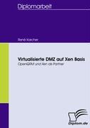 Virtualisierte DMZ auf Xen Basis