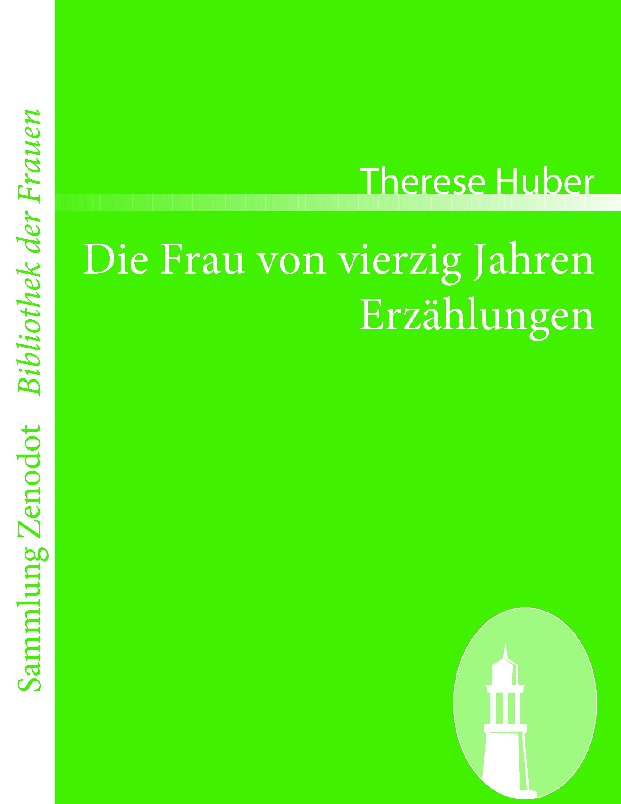 Die Frau von vierzig Jahren /Erzählungen