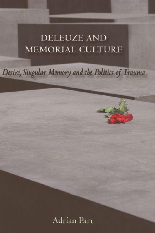 Deleuze and Memorial Culture