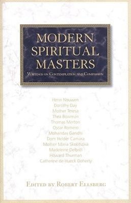 Modern Spiritual Masters: Writings on Contemplation and Compassion