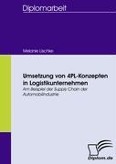 Umsetzung von 4PL-Konzepten in Logistikunternehmen