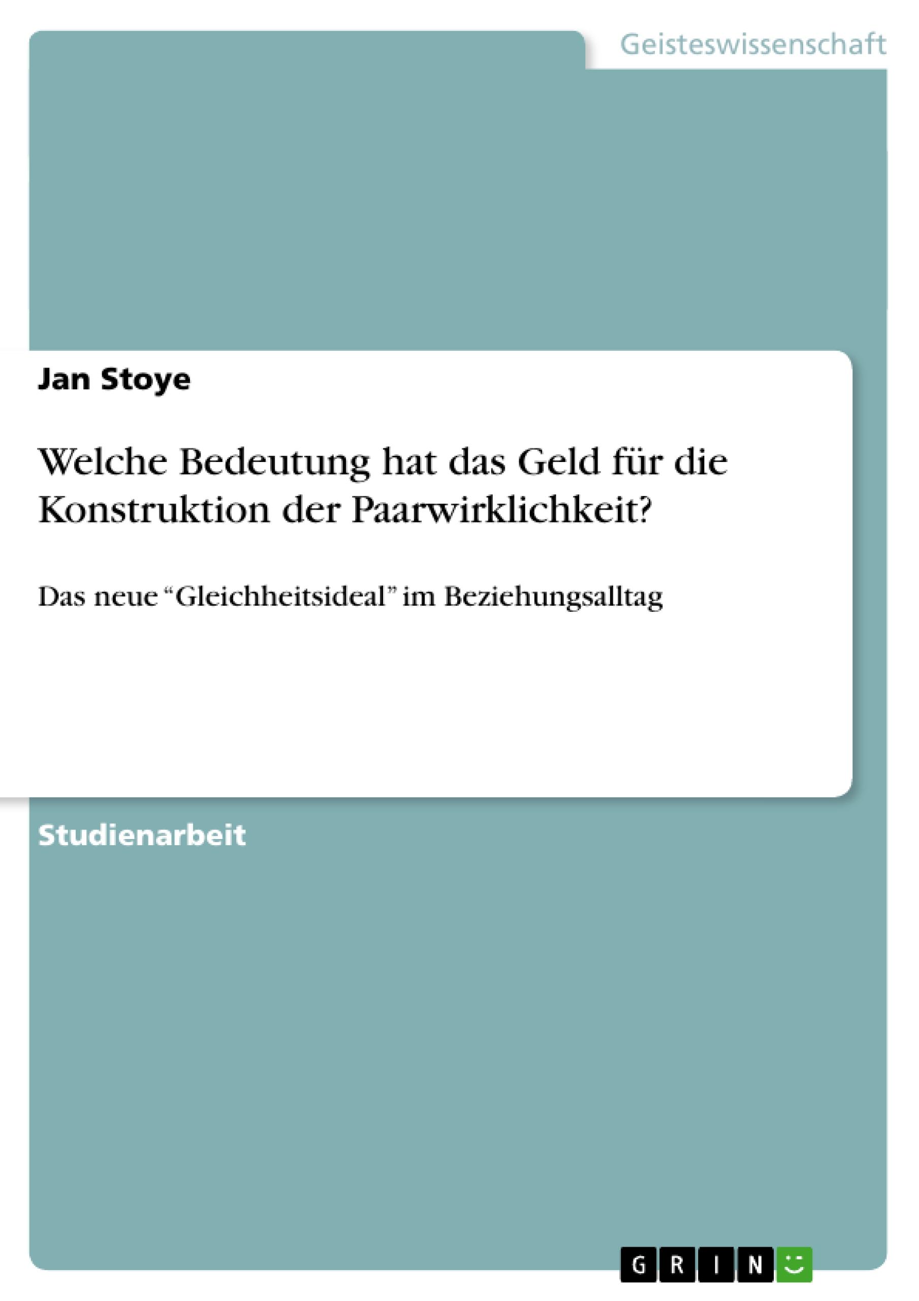 Welche Bedeutung hat das Geld für die Konstruktion der Paarwirklichkeit?