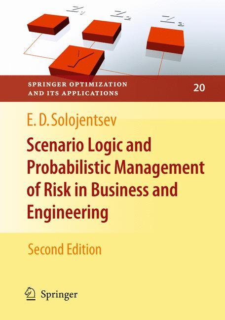 Scenario Logic and Probabilistic Management of Risk in Business and Engineering