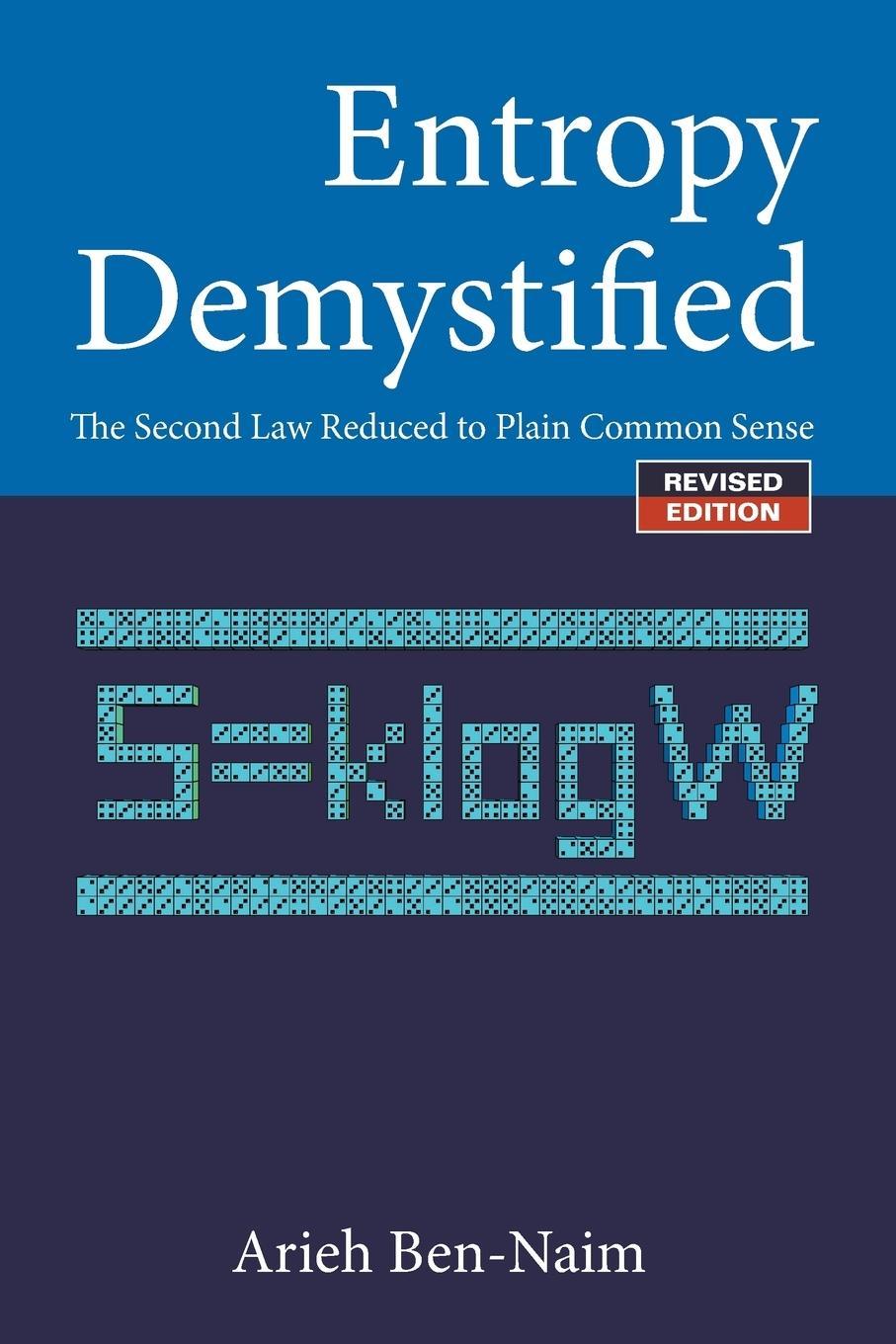 ENTROPY DEMYSTIFIED, REVISED EDITION