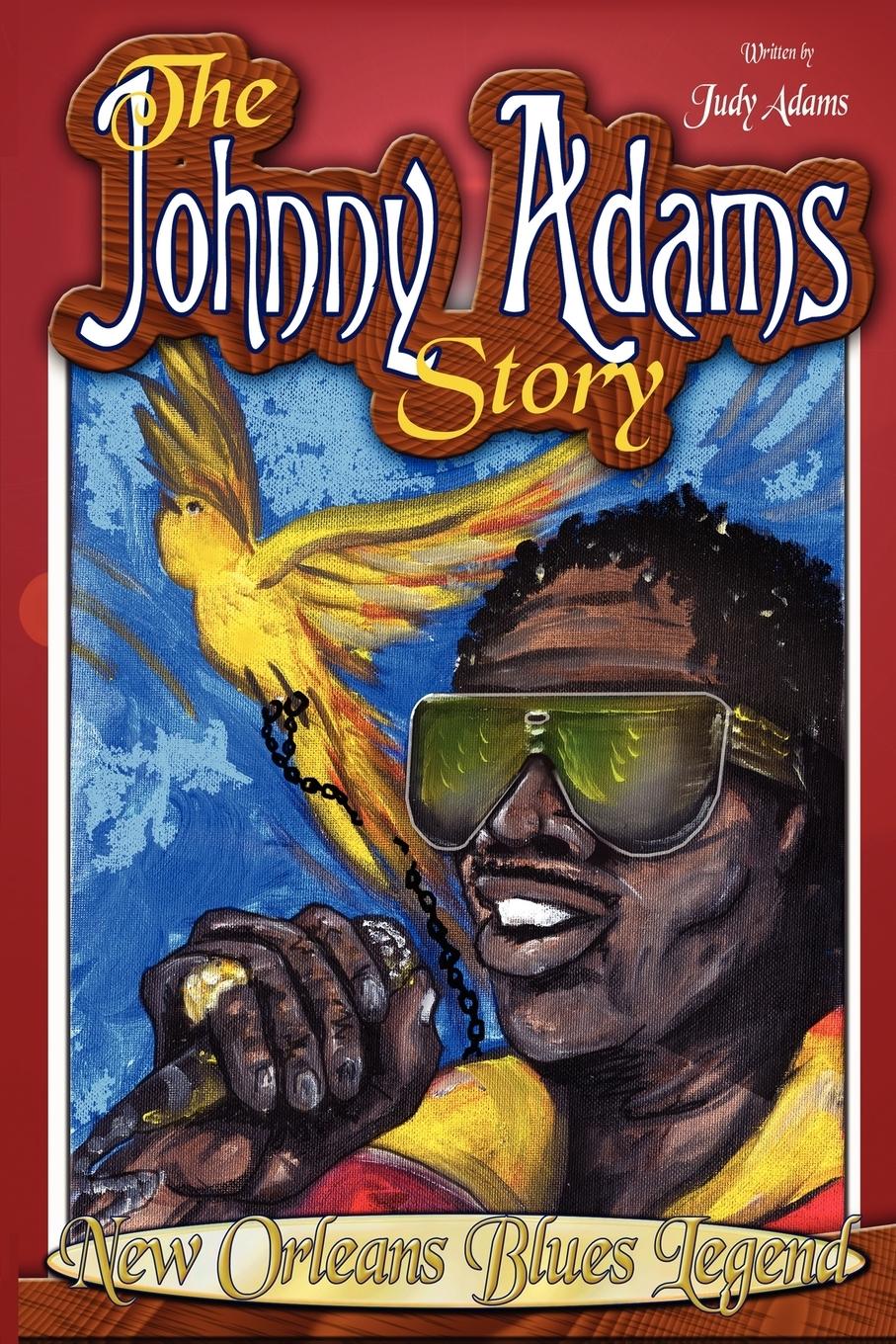 The Johnny Adams Story, New Orleans Famous Blues Legend