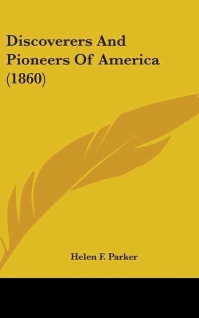 Discoverers And Pioneers Of America (1860)