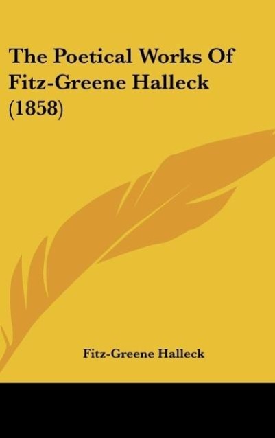 The Poetical Works Of Fitz-Greene Halleck (1858)