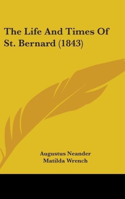 The Life And Times Of St. Bernard (1843)