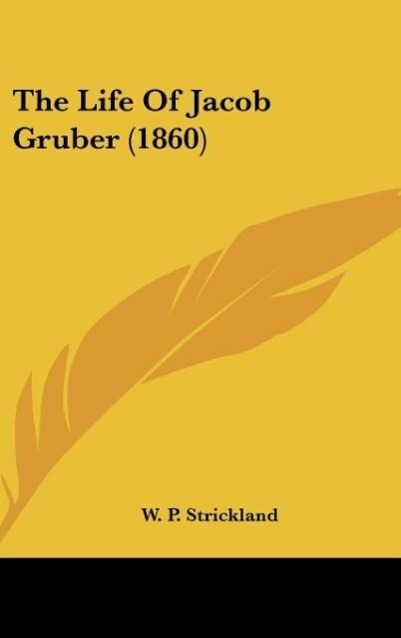 The Life Of Jacob Gruber (1860)