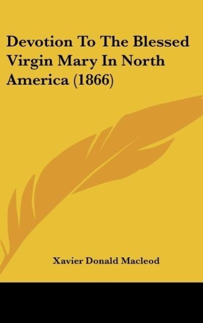 Devotion To The Blessed Virgin Mary In North America (1866)