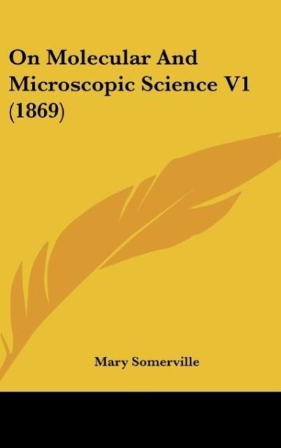 On Molecular And Microscopic Science V1 (1869)