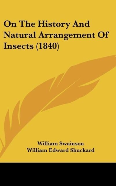 On The History And Natural Arrangement Of Insects (1840)