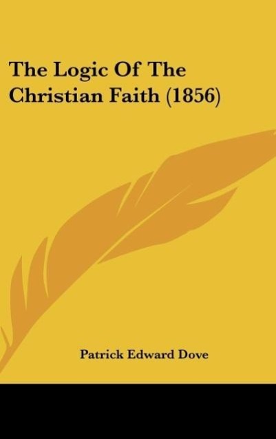 The Logic Of The Christian Faith (1856)