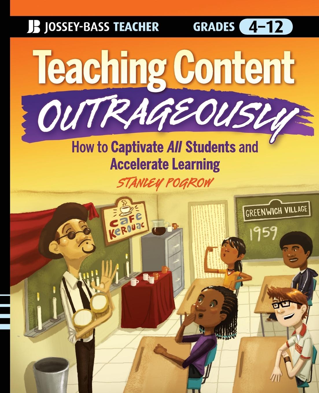 Teaching Content Outrageously