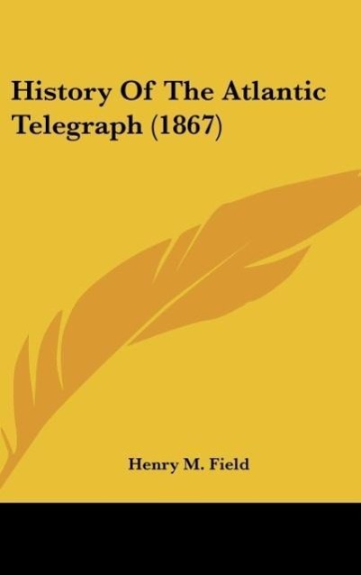 History Of The Atlantic Telegraph (1867)