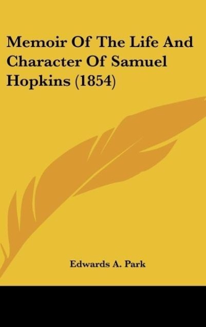 Memoir Of The Life And Character Of Samuel Hopkins (1854)