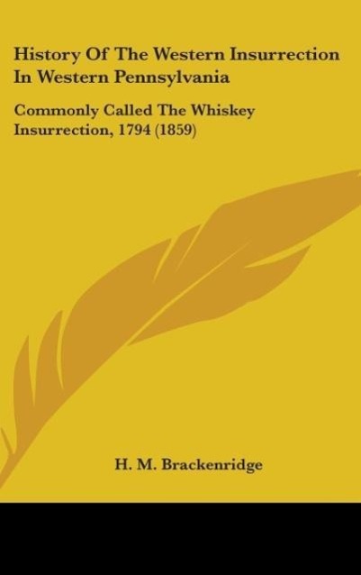 History Of The Western Insurrection In Western Pennsylvania