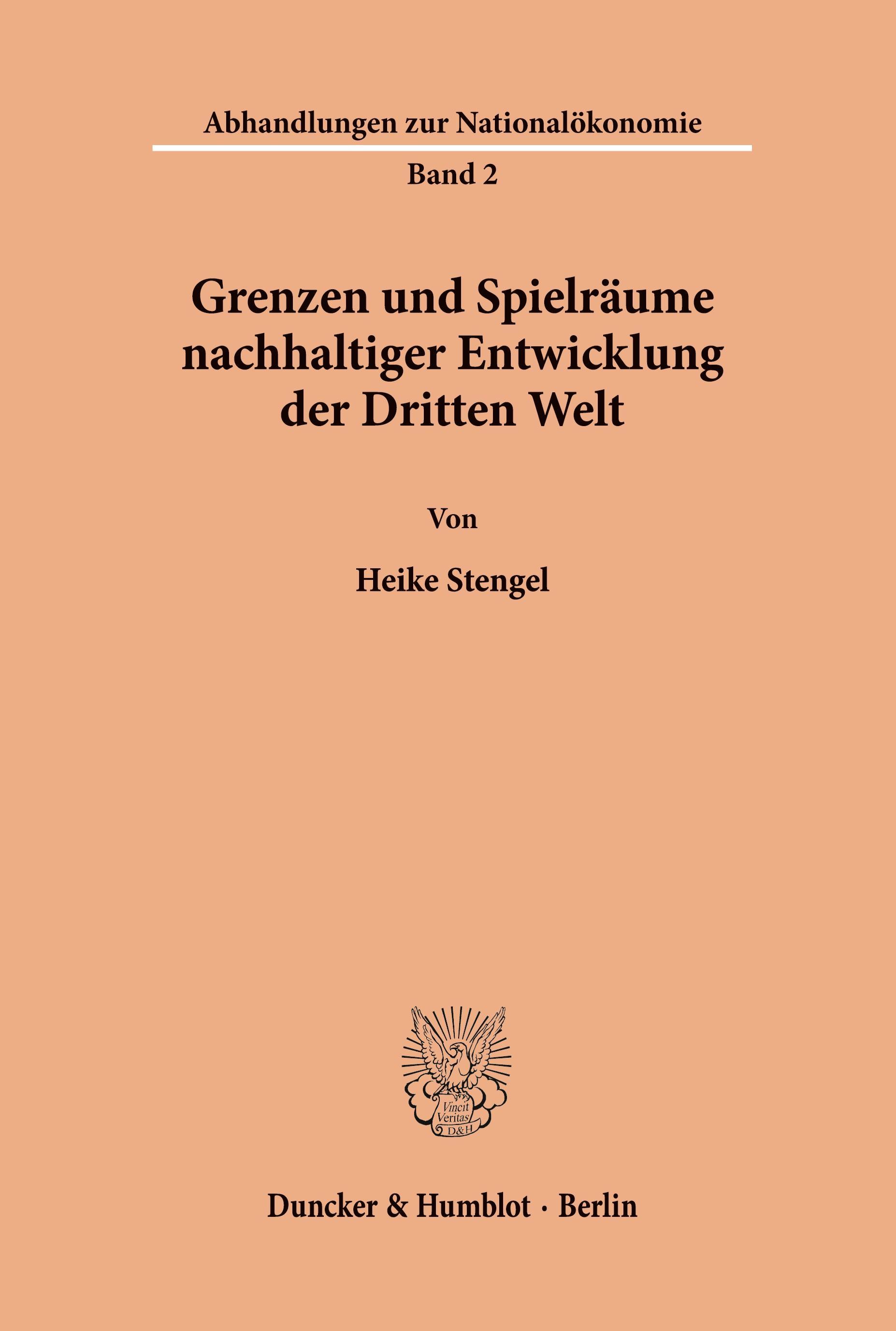 Grenzen und Spielräume nachhaltiger Entwicklung der Dritten Welt.